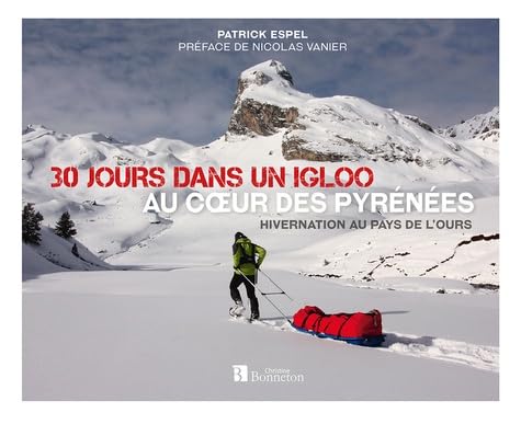 30 jours dans un igloo, au coeur des Pyrénées