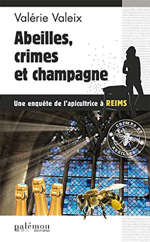 Abeilles, crimes et champagne